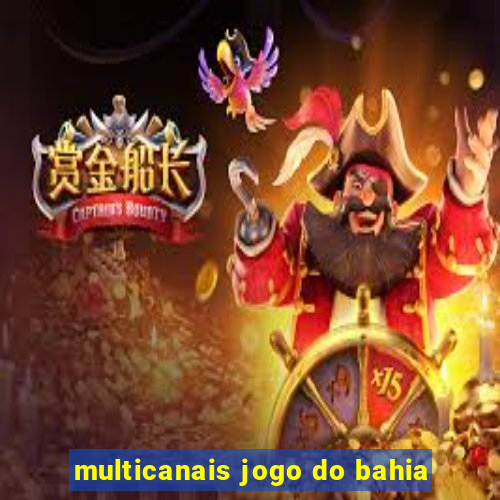 multicanais jogo do bahia