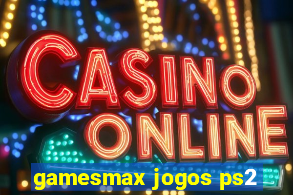 gamesmax jogos ps2