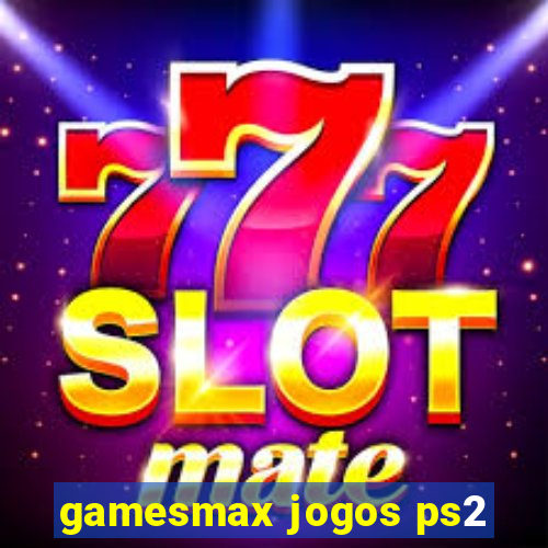 gamesmax jogos ps2