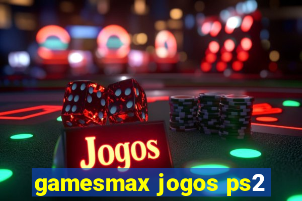 gamesmax jogos ps2