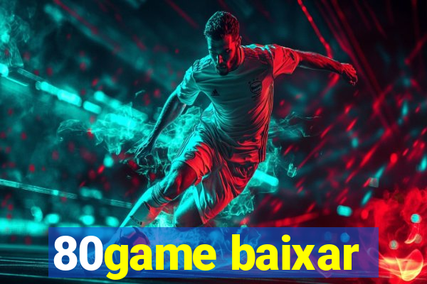 80game baixar