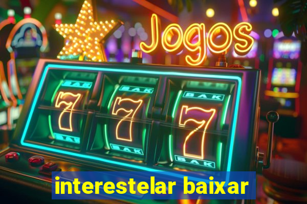 interestelar baixar