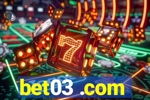 bet03 .com