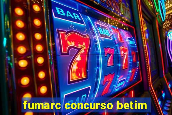 fumarc concurso betim