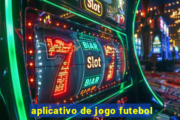 aplicativo de jogo futebol