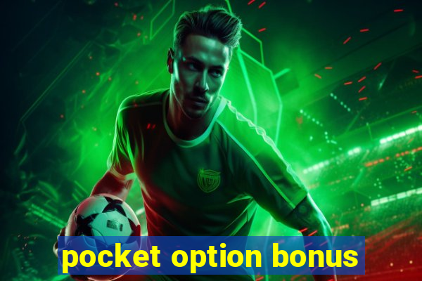 pocket option bonus