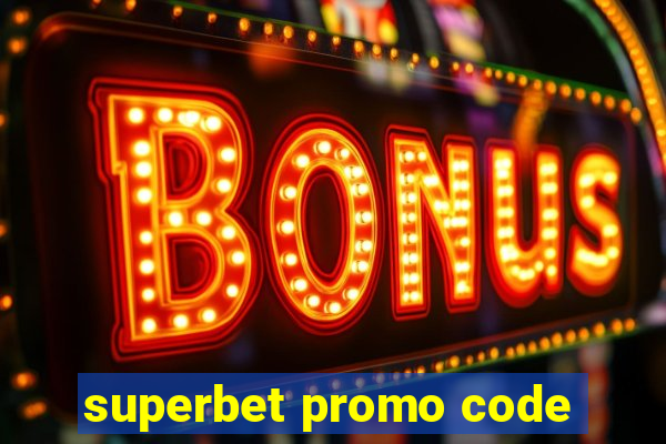 superbet promo code