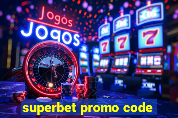 superbet promo code