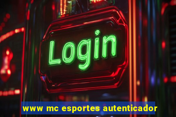 www mc esportes autenticador