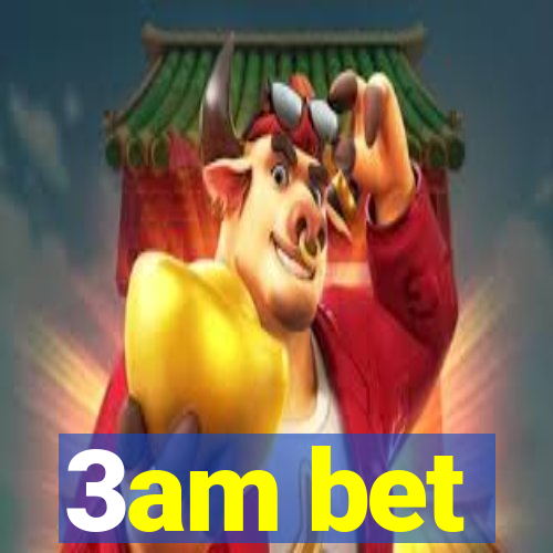 3am bet