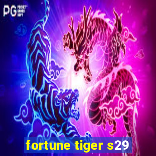 fortune tiger s29