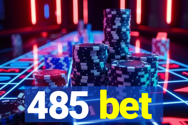 485 bet