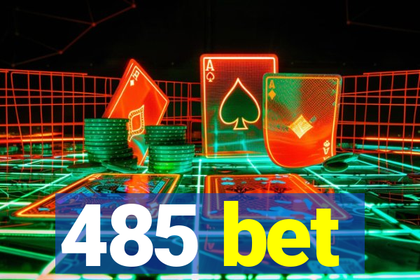 485 bet