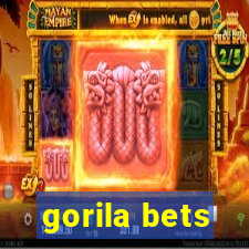 gorila bets