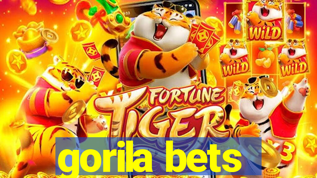 gorila bets