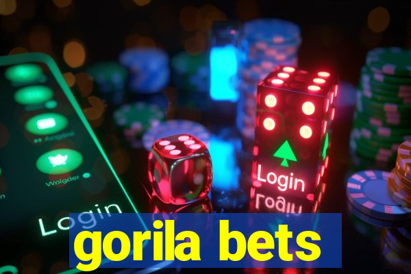 gorila bets