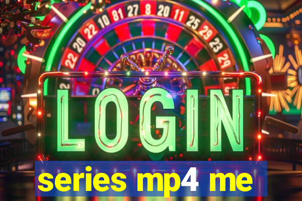 series mp4 me