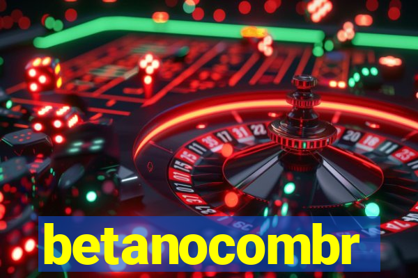 betanocombr