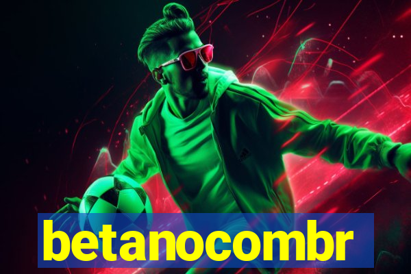 betanocombr