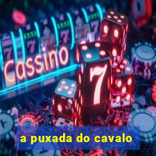 a puxada do cavalo