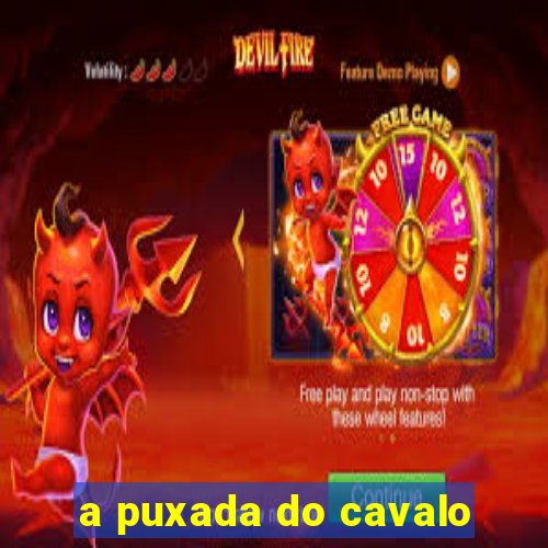 a puxada do cavalo