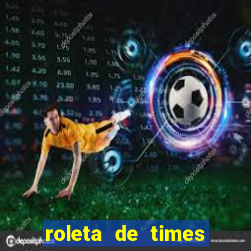 roleta de times fifa 24