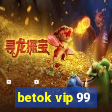 betok vip 99