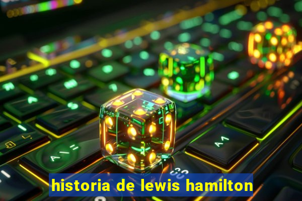 historia de lewis hamilton