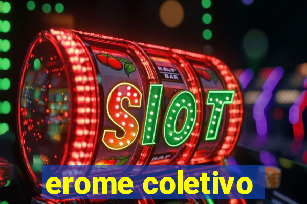 erome coletivo