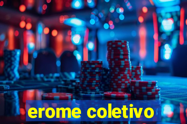 erome coletivo