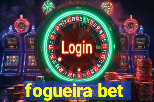 fogueira bet