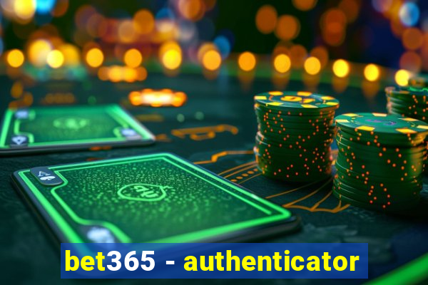 bet365 - authenticator