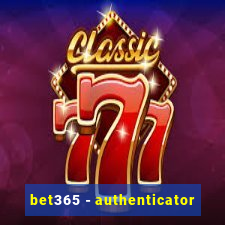 bet365 - authenticator