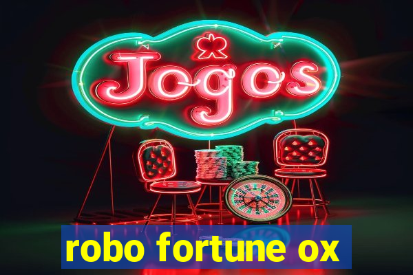 robo fortune ox