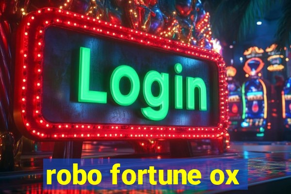 robo fortune ox