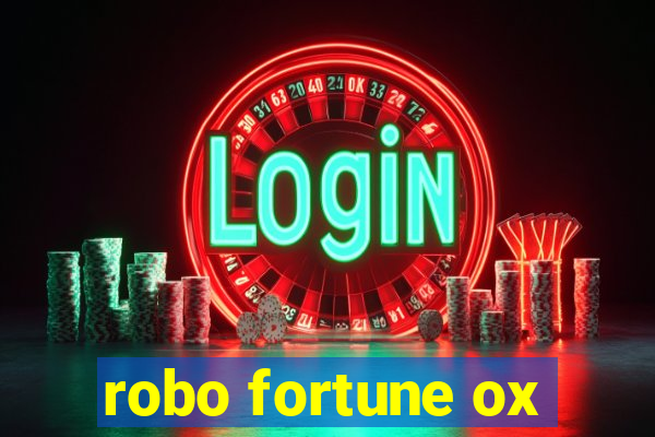 robo fortune ox