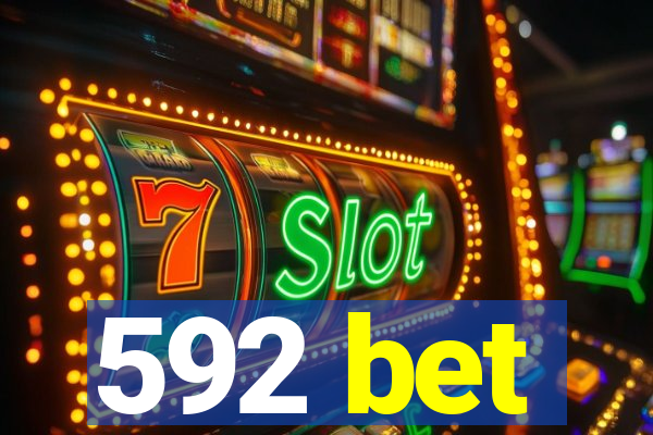 592 bet