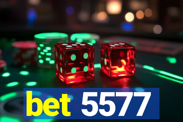 bet 5577