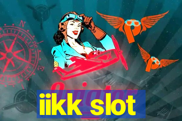 iikk slot