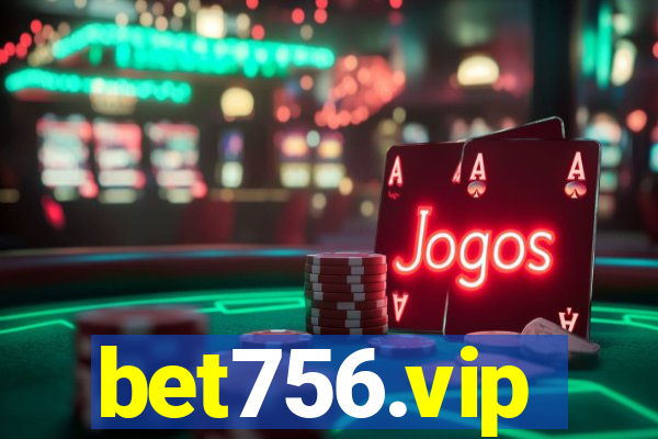 bet756.vip