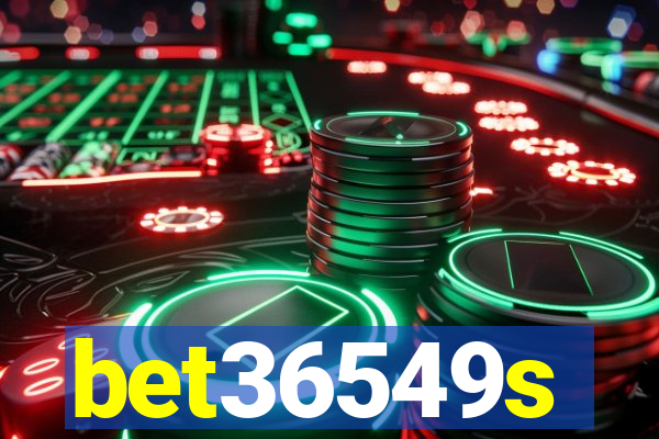 bet36549s