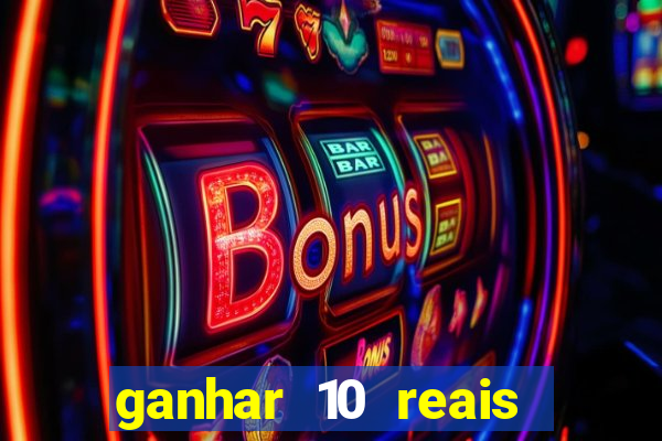 ganhar 10 reais agora no pix