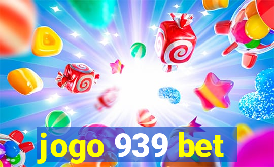 jogo 939 bet