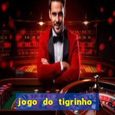 jogo do tigrinho de r$ 1