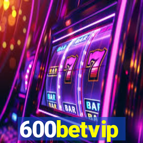 600betvip