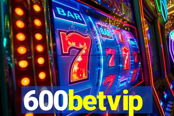 600betvip