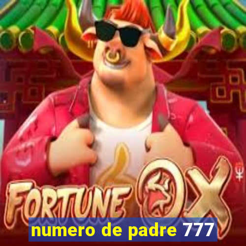 numero de padre 777