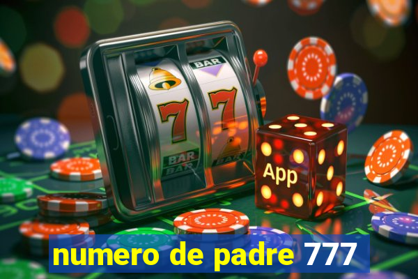 numero de padre 777