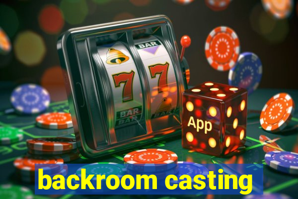 backroom casting