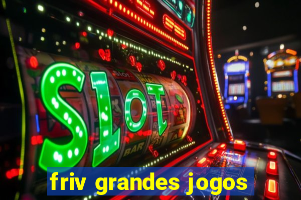 friv grandes jogos